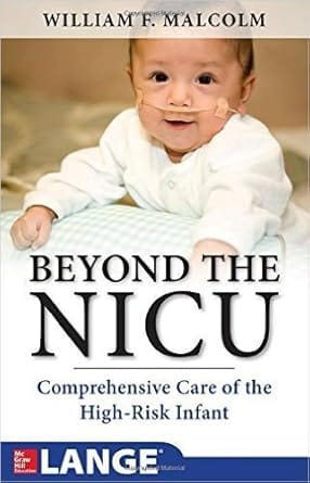Beyond The Nicu Comprehensive Care Of The High Risk Infant 2015 By Malcolm W F