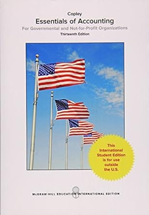 Essentials Of Accounting For Governmental And Not For Profit Organizations 13th Edition 2017 By Copleyp