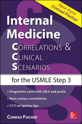 Internal Medicine Correlations And Clinical Scenarios Usmle Step 3 2014 By Fischer S