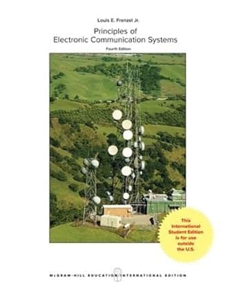 Principles Of Electronic Communication Systems 4th Edition 2016 By Frenzel L E
