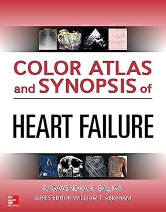 Color Atlas And Synopsis Of Heart Failure 2018 By Baliga R