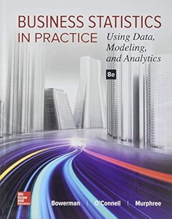 Business Statistics In Practice 8th Edition 2017 By Bowerman B