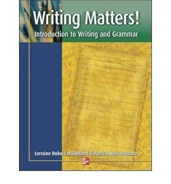 Writing Matters! 2002 By Dubois