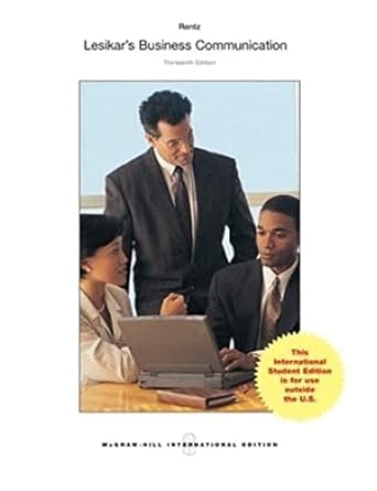 Lesikars Business Communication Connecting In A Digital 13th Edition 2014 By Lentz P