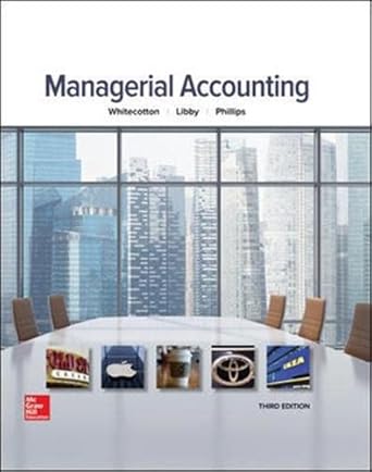 Managerial Accounting 3rd Edition 2016 By Whitecotton