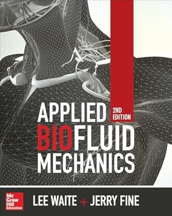 Applied Biofluid Mechanics 2nd Edition 2017 By Fine