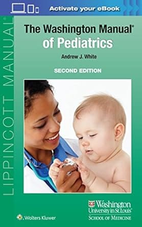 The Washington Manual Of Pediatrics 2nd Edition 2016 By White A J