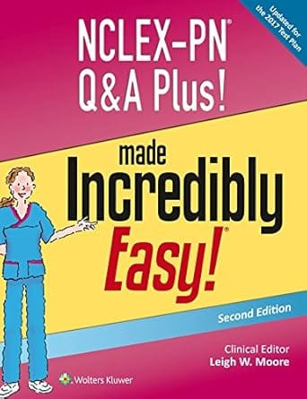 Nclex Pn Q And A Plus! Made Incredibly Easy 2nd Edition 2017 By Moore W