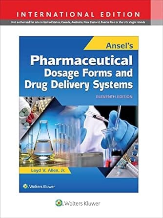 Ansels Pharmaceutical Dosage Forms And Drug Delivery Systems 11th Edition International Edition 2017 By Allen L