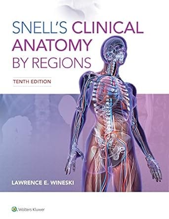 Snells Clinical Anatomy By Regions 10th Edition 2018 By Wineski L E