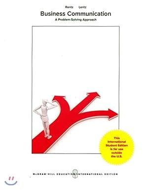 Business Communication A Problem Solving Approach 2018 By Lentz P