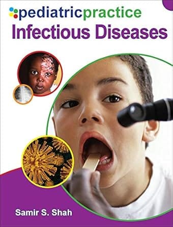 Pediatric Practice Infectious Disease 2009 By Shah S