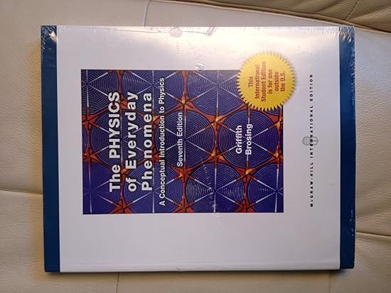 The Physics Of Everyday Phenomena 7th Edition 2011 By Griffith W T