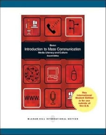 Introduction To Mass Communication Media Literacy And Culture 7th Edition 2011 By Baran S J