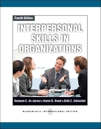 Interpersonal Skills In Organizations 4th Edition 2011 By Janasz S D
