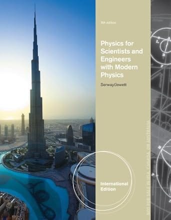 Physics For Scientists And Engineers With Modern Physics 9th Edition International Edition 2013 By Serway R A