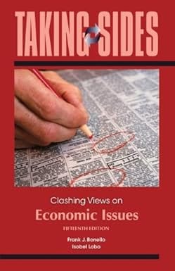 Taking Sides Clashing Views On Economic Issues 15th Edition 2011 By Bonello F J B