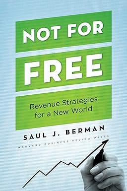 Not For Free Revenue Strategies For A New World 2011 By Berman S J