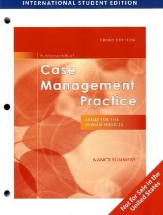 Fundamentals Of Case Management Practice International Edition 3rd Edition 2009 By Summersn
