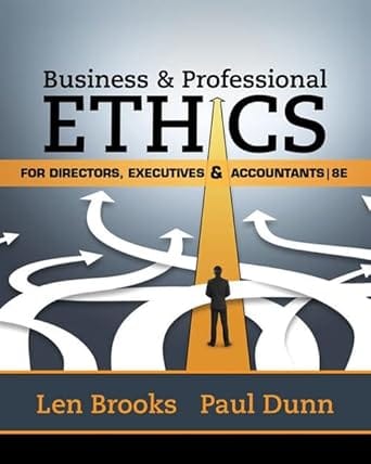 Business And Professional Ethics For Directors Executives And Accountants 8th Edition 2017 By Brooks L J