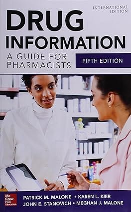 Drug Information A Guide For Pharmacists 5th Edition International Edition 2014 By Malone P M