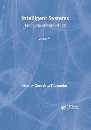 Inteligent Systems: Technology & Applications, 6 Vol. Set 2003 By Leondes