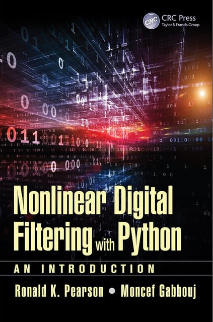 Nonlinear Digital Filtering With Python An Introduction 2016 By Pearson R K