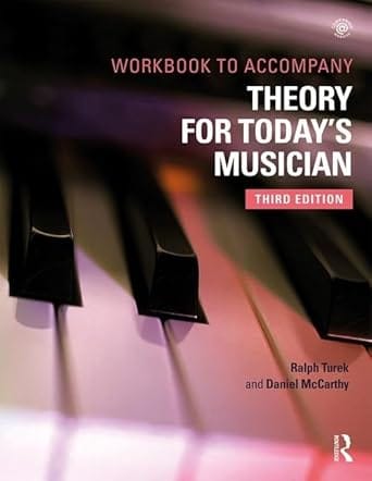 Theory For Todays Musician Workbook To Accompany 3rd Edition 2019 By Turek R