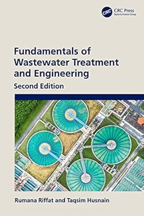 Fundamentals Of Wastewater Treatment And Engineering 2nd Edition 2022 By Riffat R