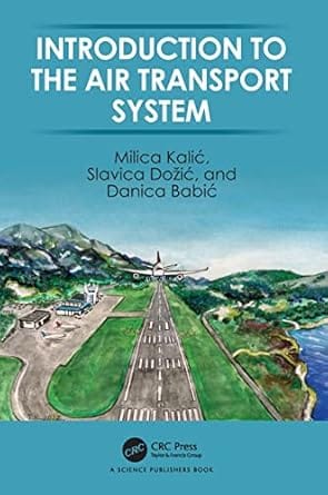 Introduction To The Air Transport System 2022 By Kalic M