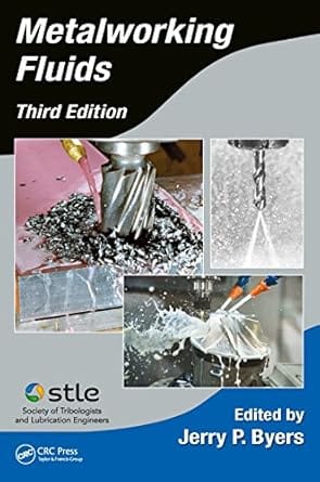 Metalworking Fluids 3rd Edition 2018 By Byers J P