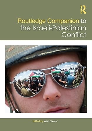 Routledge Companion To The Israeli Palestinian Conflict 2022 By Siniver,Asaf