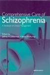 Comprehensive Care Of Schizophrenia: A Textbook Of Clinical Management 2001 By Liebreman Jeffrey