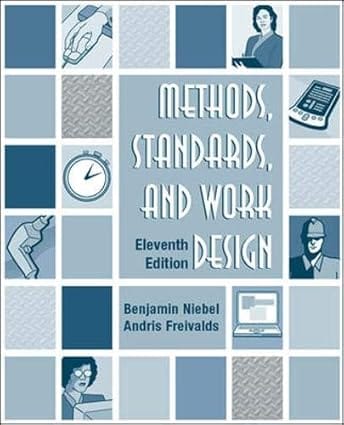 Methods Standards And Work Design 11th Edition International Edition 2003 By Niebel B W