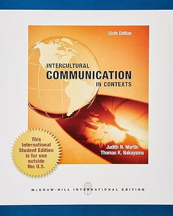 Intercultural Communication In Contexts 6th Edition 2013 By Martin J N