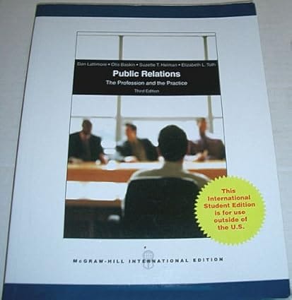 Public Relations The Profession And The Practice 3rd Edition International Edition 2009 By Lattimore D