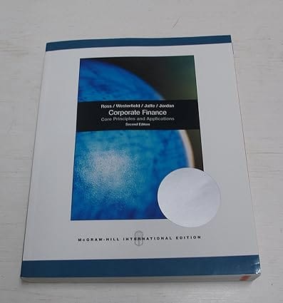 Corporate Finance Core Principles And Applications 2nd Edition International Edition 2009 By Ross S A