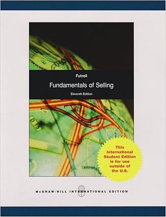 Fundamentals Of Selling 11th Edition International Edition 2009 By Futrell C M
