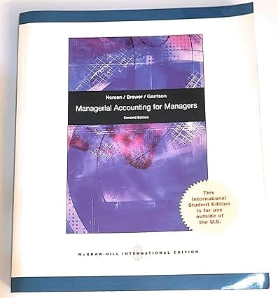 Managerial Accounting For Managers 2nd Edition International Edition 2011 By Noreen E W