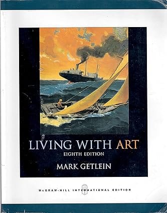 Living With Art 8th Edition 2008 By Getlein M