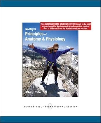Seeleys Principles Of Anatomy And Physiology International Edition 2009 By Tate