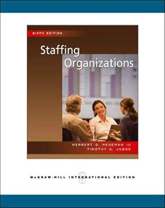 Staffing Organizations 6th Edition International Edition 2009 By Heneman H G