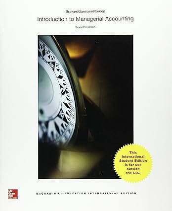 Introduction To Managerial Accounting 7th Edition International Edition 2016 By Brewer P C