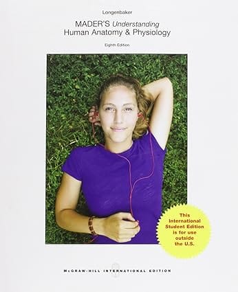 Maders Understanding Human Anatomy And Physiology 8th Edition International Edition 2014 By Longenbaker S N