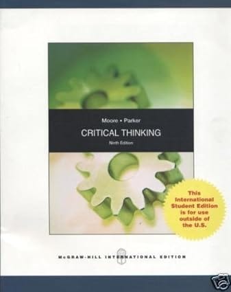 Critical Thinking 9th Edition International Edition 2009 By Moore B N