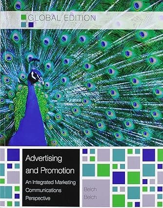 Advertising And Promotion An Integrated Marketing Communications Perspective 9th Edition Global Edition 2012 By Belch
