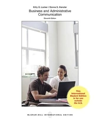 Business And Administrative Communication 11th Edition International Edition 2015 By Locker K O
