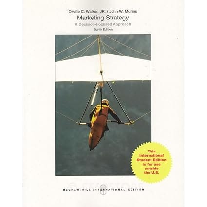Marketing Strategy A Decision Focused Approach 8th Edition International Edition 2014 By Walker O C