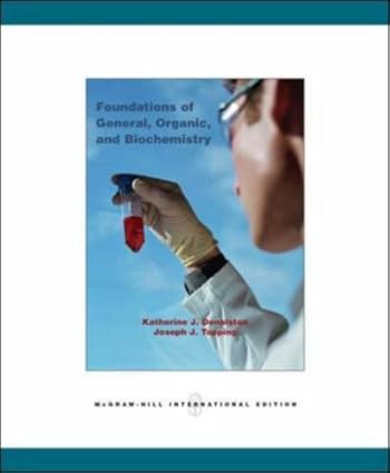 Foundations Of General Organic And Biochemistry 2008 By Denniston K J