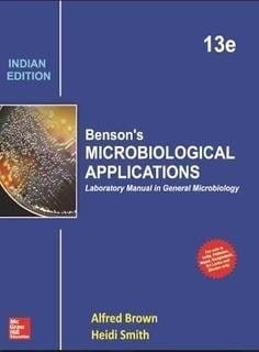 Bensons Microbiological Applications Laboratory Manual In General Microbiology 13th Edition 2017 By Brown A
